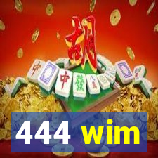 444 wim